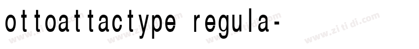 ottoattactype regula字体转换 ottoattactype regula字体转换